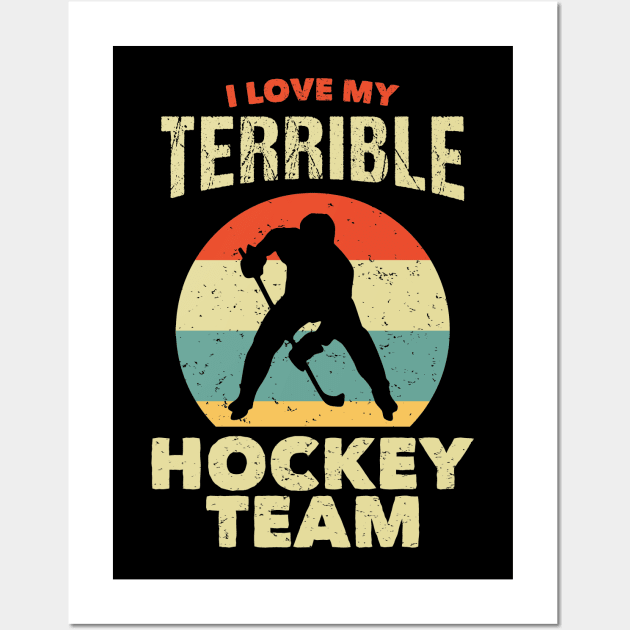 I Love My Terrible Hockey Team Vintage Sunset Wall Art by Eluvity